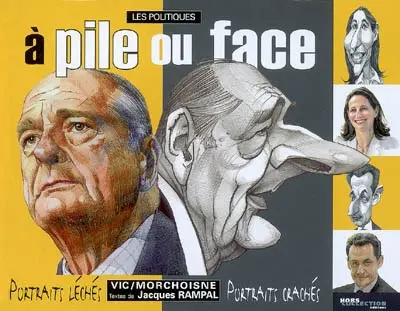 Les politiques à pile ou face : portraits léchés, portraits crachés