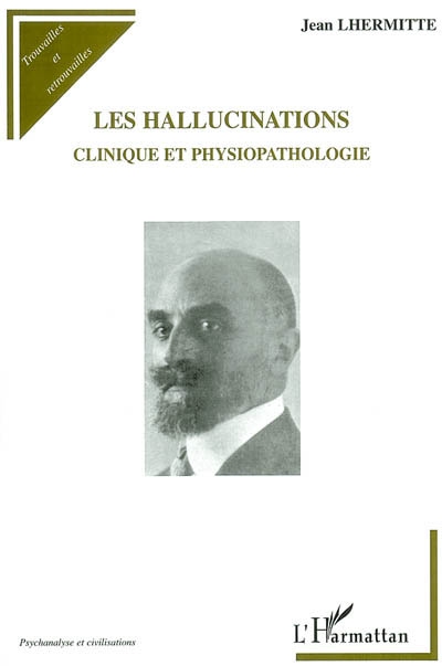 Les hallucinations : clinique et physiopathologie