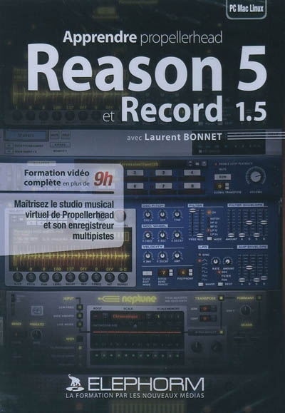 Apprendre Propellerhead Reason 5 et Record 1.5
