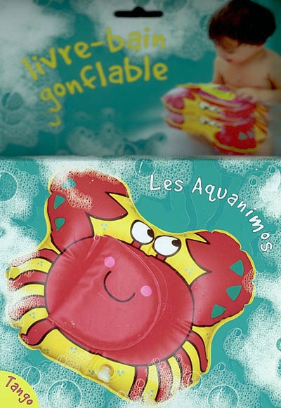 Tango le crabe : livre-bain gonflable