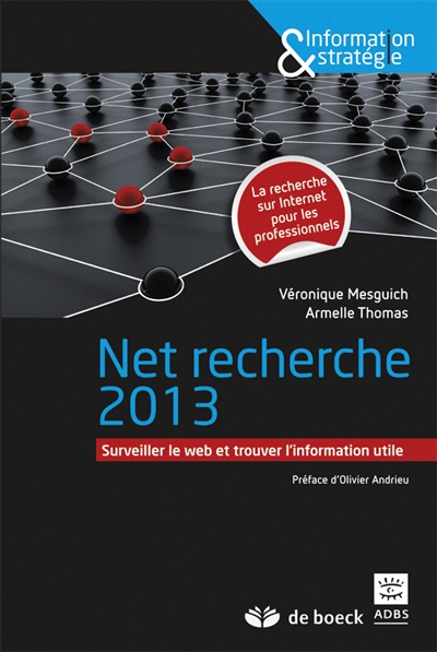Net recherche 2013 : surveiller le web et trouver l'information utile