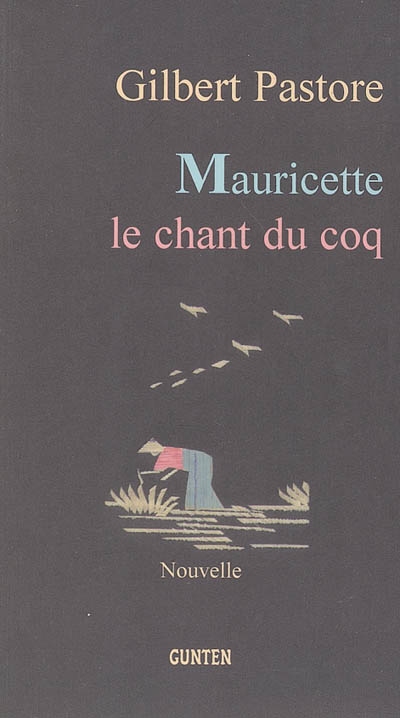 Mauricette, le chant du coq
