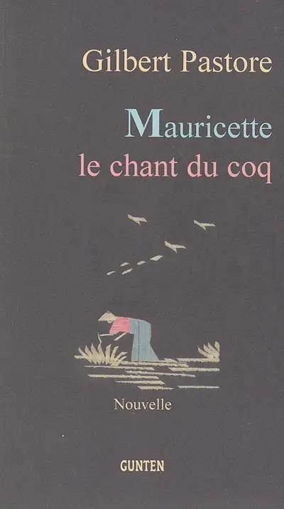 Mauricette, le chant du coq