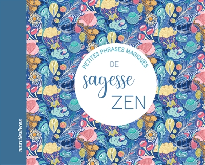 Petites phrases magiques de sagesse zen