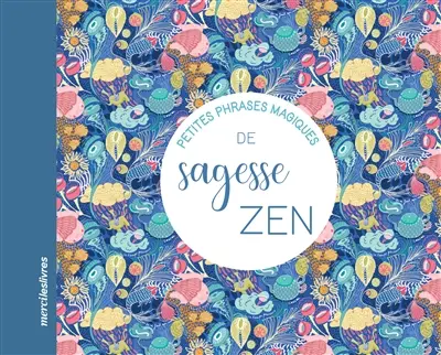 Petites phrases magiques de sagesse zen