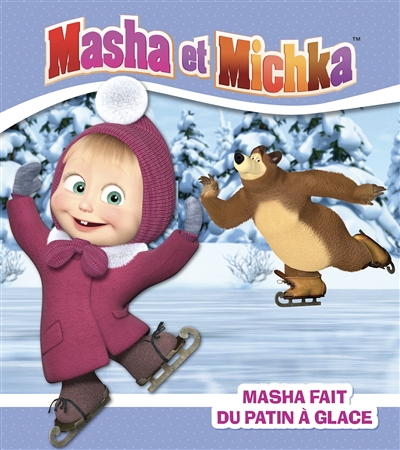 masha et michka. masha fait du patin à glace
