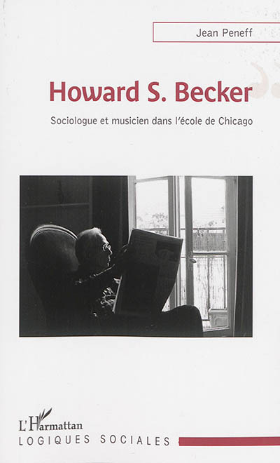Howard S. Becker : sociologue et musicien dans l'école de Chicago