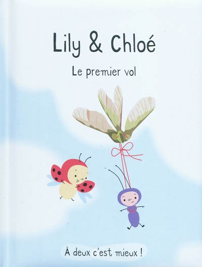 Lily & Chloé. Le premier vol