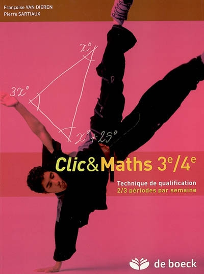 Clic & maths 3e-4e : technique de qualification, 2-3 périodes par semaine
