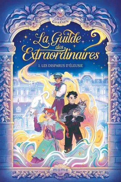 La guilde des Extraordinaires. Vol. 1. La disparition d'Eleusie