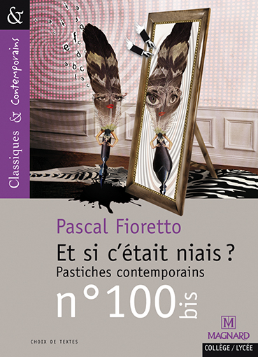 Et si c'était niais ? : pastiches contemporains