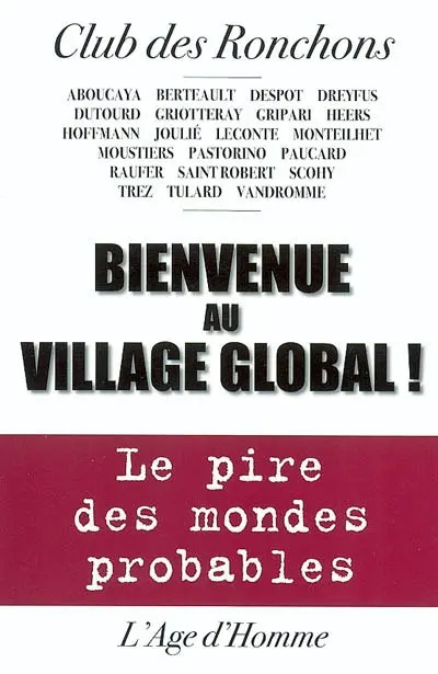 Bienvenue au village global : le pire des mondes probables