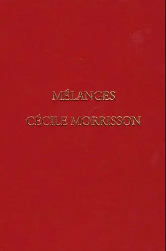 Travaux et mémoires, n° 16. Mélanges Cécile Morrisson