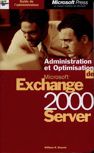 Administration et optimisation de Microsoft Exchange 2000 Server