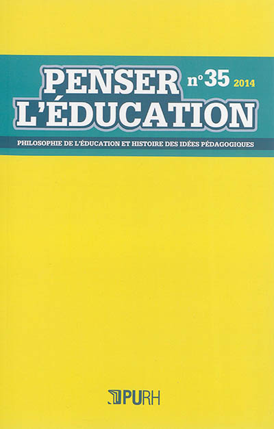 Penser l'éducation : philosophie de l'éducation et histoire des idées pédagogiques, n° 35