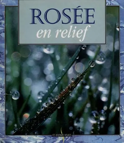 Rosée en relief