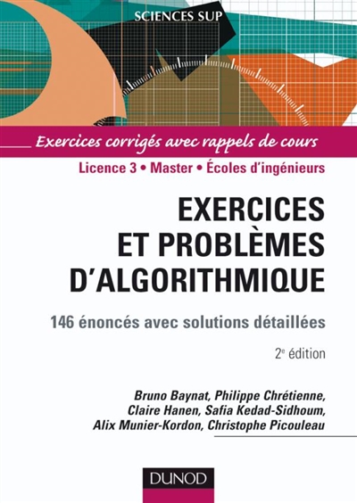 Exercices et problèmes d'algorithmique : 146 énoncés avec solutions détaillées : exercices corrigés avec rappels de cours
