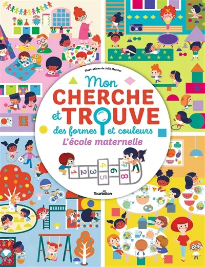 Mon cherche et trouve des formes et couleurs : l'école maternelle