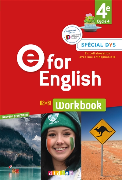 E for English 4e, cycle 4, A2-B1 : workbook, spécial dys : nouveau programme