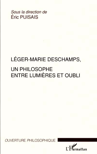 Léger-Marie Deschamps, un philosophe entre Lumières et oubli