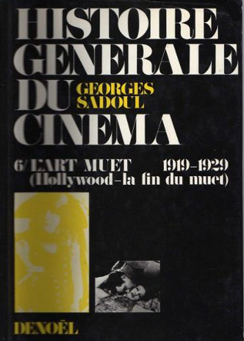 Histoire générale du cinéma. Vol. 6. L'Art muet 2 : 1919-1929
