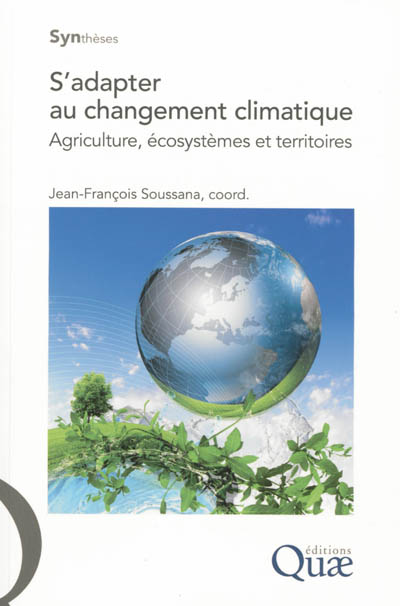 S'adapter au changement climatique : agriculture, écosystèmes et territoires