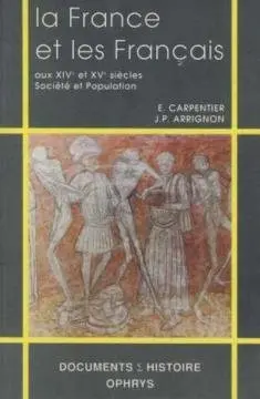 La France et les Français aux XIVe et XVe siècles : société et population