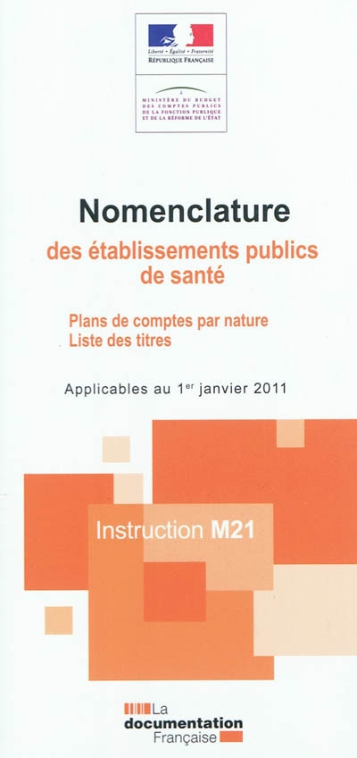 Nomenclature des établissements publics de santé : plans de comptes par nature, liste des titres applicables au 1er janvier 2011 : instruction M21