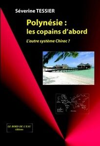 Polynésie, les copains d'abord : l'autre système Chirac ?