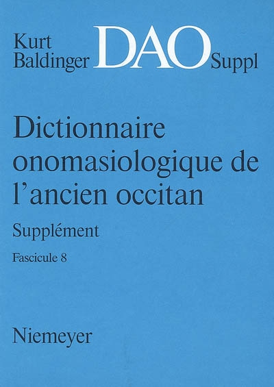 Dictionnaire onomasiologique de l'ancien occitan, supplément : DAO, suppl. Vol. 8