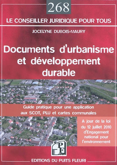 Documents d'urbanisme et développement durable : guide pratique pour une application aux SCOT, PLU et cartes communales