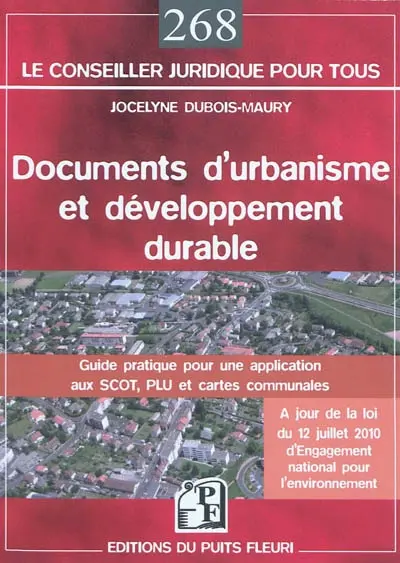 Documents d'urbanisme et développement durable : guide pratique pour une application aux SCOT, PLU et cartes communales