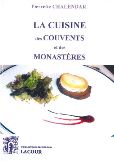Cuisine des couvents et des monastères à nos tables