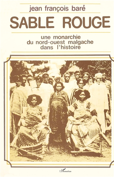 Sable rouge : Une Monarchie du nord-ouest malgache dans l'histoire