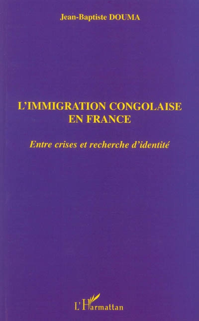 L'immigration congolaise en France : entre crises et recherche d'identité