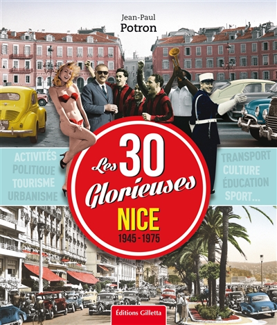 Les 30 Glorieuses : Nice, 1945-1975