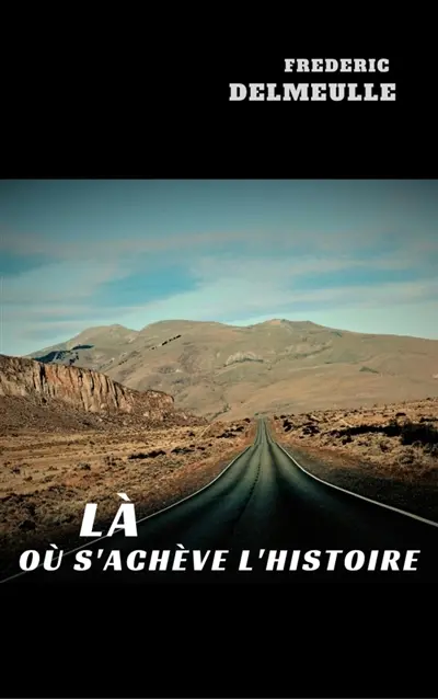 Là où s'achève l'histoire