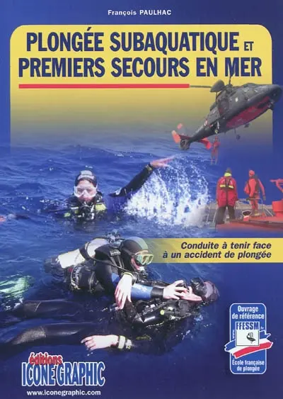 Plongée subaquatique et premiers secours en mer : conduite à tenir face à un accident de plongée