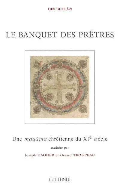 Le banquet des prêtres : une maqama chrétienne du XIe siècle