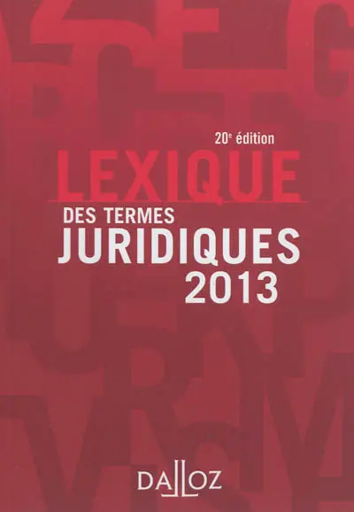 Lexique des termes juridiques 2013