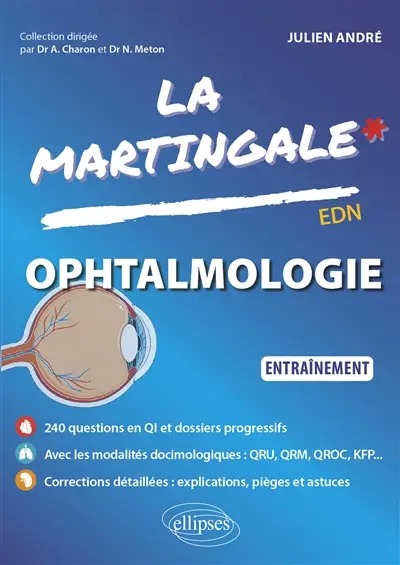 La martingale. Ophtalmologie : entraînement : EDN