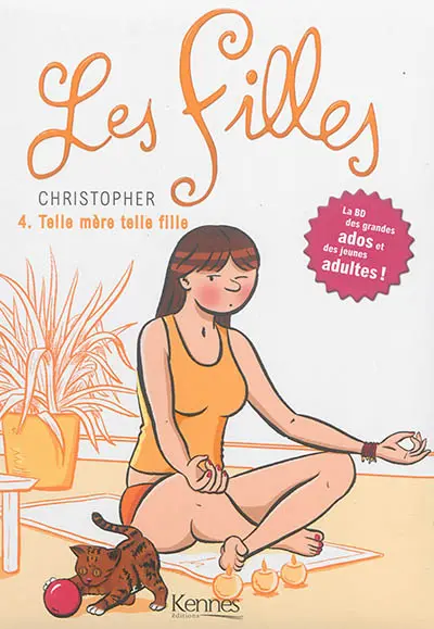 Les filles. Vol. 4. Telle mère telle fille