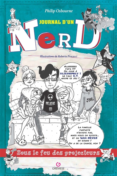 Journal d'un nerd : l'histoire d'un garçon très spécial et un peu trop imaginatif. Sous le feu des projecteurs