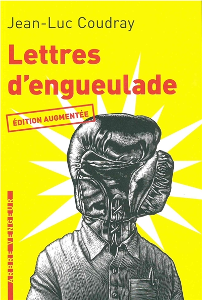 Lettres d'engueulade : un guide littéraire