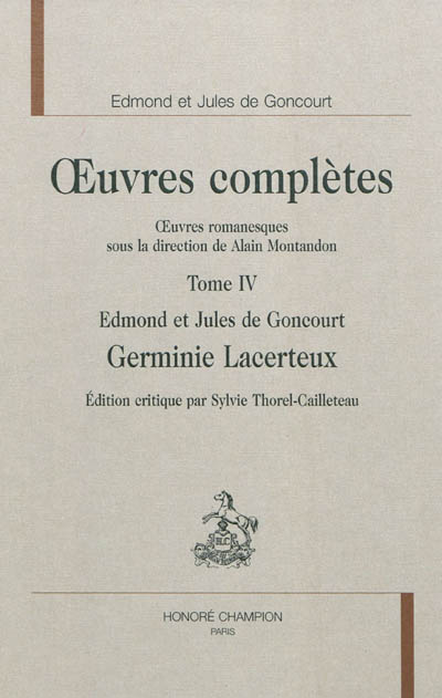 Oeuvres complètes des frères Goncourt. Oeuvres romanesques. Vol. 4. Germinie Lacerteux