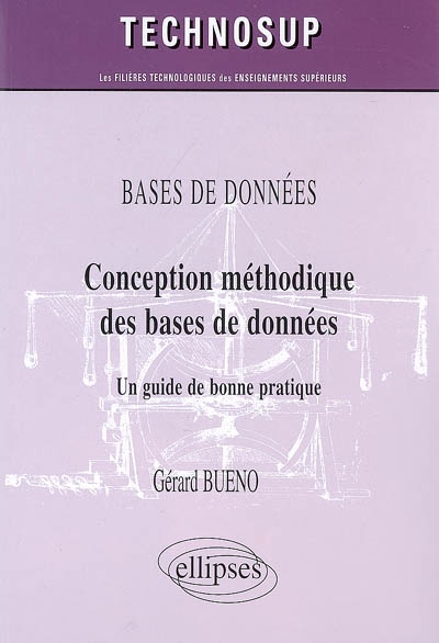 Conception méthodique des bases de données : un guide de bonne pratique