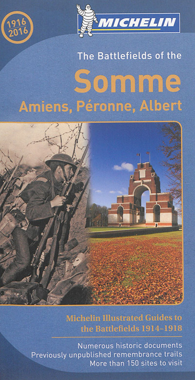 The Battlefields of the Somme : Amiens, Péronne, Albert