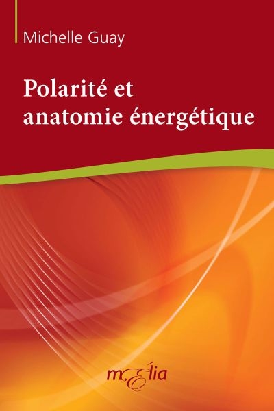 Polarité et anatomie énergétique