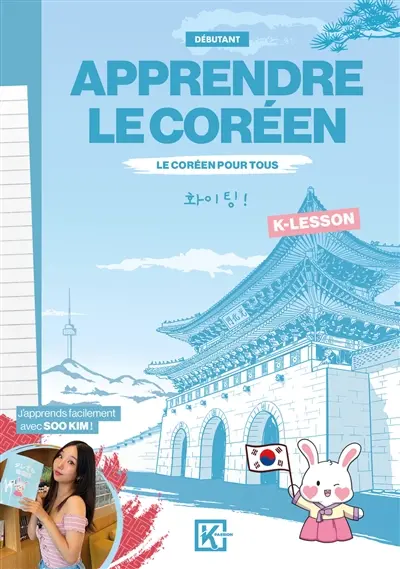 Apprendre le coréen : le coréen pour tous : débutant