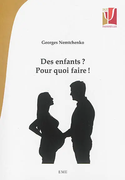 Des enfants ? Pour quoi faire !